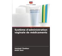Système d'administration vaginale de médicaments