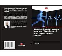 Système d'alerte précoce basé sur l'état de santé pour la gestion des risques