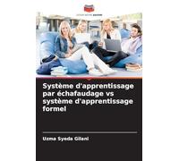 Système d'apprentissage par échafaudage vs système d'apprentissage formel