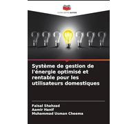 Système de gestion de l'énergie optimisé et rentable pour les utilisateurs domestiques