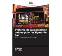 Système de numérotation unique pour les lignes de bus: Étude sur le système de réseau de bus