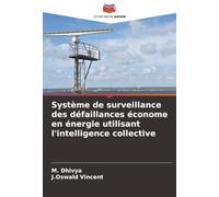Système de surveillance des défaillances économe en énergie utilisant l'intelligence collective