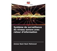 Système de surveillance du niveau sonore avec retour d'information