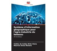 Système d'information géographique pour l'agro-industrie du babassu: SIG GeoBabaçu