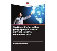 Système d'information géographique pour le suivi de la santé communautaire