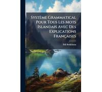 Système Grammatical Pour Tous Les Mots Islandais Avec Des Explications Françaises