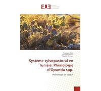 Système sylvopastoral en Tunisie: Phénologie d'Opuntia spp.: Phénologie de cactus