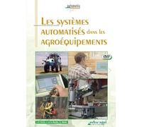 Systemes Automatises Dans les Agroequipements [DVD]