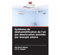 Systèmes de déshumidification de l'air par dessiccation assistée par énergie solaire