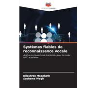 Systèmes fiables de reconnaissance vocale