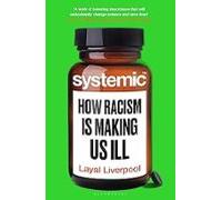 Systemic. How Racism Is Making Us Ill