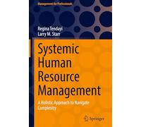 Systemic Human Resource Management: A Holistic Approach to Navigate Complexity (Management for Professionals)