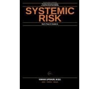Systemic Risk Made Simple: How Hidden Connections Turn Small Failures into Major Crises (The Made Simple Framework: Clear thinking for complex systems.)