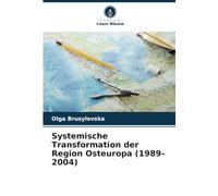Systemische Transformation der Region Osteuropa (1989-2004)