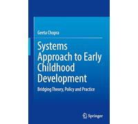 Systems Approach to Early Childhood Development: Bridging Theory, Policy and Practice