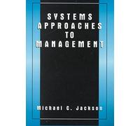 [Systems Approaches to Management] (By: Michael C. Jackson) [published: December, 2000]