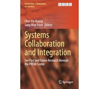 Systems Collaboration and Integration: See Past and Future Research through the PRISM Center: 14 (Automation, Collaboration, & E-Services)