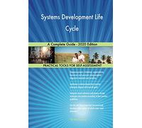 Systems Development Life Cycle A Complete Guide - 2020 Edition