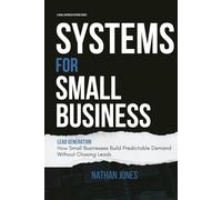 Systems for Small Business: Lead Generation