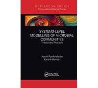 Systems-Level Modelling of Microbial Communities: Theory and Practice (Focus Computational Biology Series)