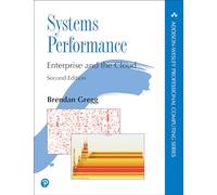 Systems Performance: Enterprise and the Cloud (Addison-Wesley Professional Computing Series)