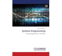 Systems Programming: Creating Applications in Assembler