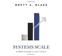 Systems Scale: Eight Systems That Ignite Growth