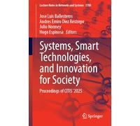 Systems, Smart Technologies, and Innovation for Society: Proceedings of CITIS´2025: 1780 (Lecture Notes in Networks and Systems, 1780)