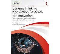 Systems Thinking and Action Research for Innovation: Theory and Practice of the Process Oriented Holonic (PrOH) Modelling Methodology
