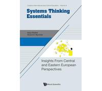Systems Thinking Essentials: Insights From Central And Eastern European Perspectives: 6 (Creative International and Online Education)