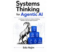 Systems Thinking for Agentic AI: A Software Architect’s Guide to Building Reliable LLM and Agent Systems