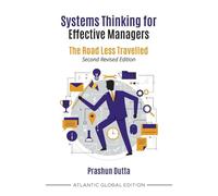 Systems Thinking for Effective Managers: The Road Less Travelled