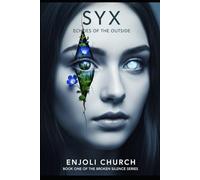 Syx: Echoes of the Outside (The Broken Silence)