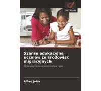 Szanse edukacyjne uczniów ze środowisk migracyjnych: Nowe spojrzenie na różnorodność i płeć