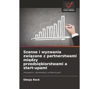 Szanse i wyzwania związane z partnerstwami między przedsiębiorstwami a start-upami: Inkubatory i akceleratory w Niemczech