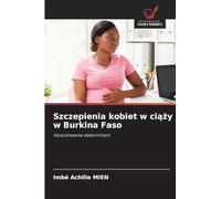 Szczepienia kobiet w ciąży w Burkina Faso: Wyszukiwanie determinant