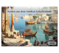 Szenen aus dem Antiken Griechenland (Wandkalender 2026 DIN A3 quer), CALVENDO Monatskalender: Lassen sie sich jeden monat von szenen aus dem alltag im herzen des Antiken Griechenlands mitreißen.