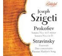 Szigeti - prokofiev : sonates pour Violon n°1 & 2-stravinski : Pastorale-Duo concertant-Russian maiden's