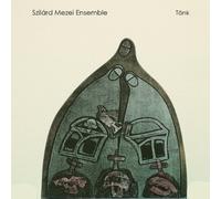 Szilard Mezei Ensemble - Tonk