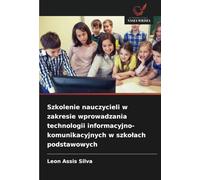 Szkolenie nauczycieli w zakresie wprowadzania technologii informacyjno-komunikacyjnych w szkołach podstawowych