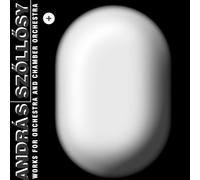 Szollosy - Oeuvres Pour Grand Orchestre Et Orchestre De Chambre