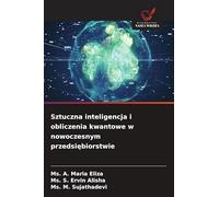 Sztuczna inteligencja i obliczenia kwantowe w nowoczesnym przedsiębiorstwie