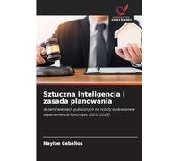 Sztuczna inteligencja i zasada planowania: W zamówieniach publicznych na roboty budowlane w departamencie Putumayo (2015-2023)