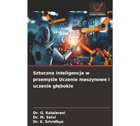 Sztuczna inteligencja w przemyśle Uczenie maszynowe i uczenie głębokie
