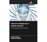 Sztuczna inteligencja w slużbie edukacji: Nowa perspektywa dla nauczania i uczenia si¿