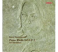 Szymanowksi, K. - Piano Works Vols 4 & 5 - Anu Vehvilainen
