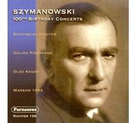 Szymanowski 100th Birthday Concerts by Sviatoslav Richter, Oleg Kagan, Galina Pisarenko (2015-05-26)