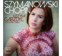 Szymanowski, Chopin : Oeuvres pour piano. Gabzdyl.