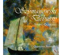 SZYMANOWSKY-DEBUSSY: String Quartets [CD de audio] Quartetto Prometeo, Francesco Dillon and Szymanowsky, Debussy