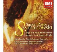 Szymanowski: Harnasie Op. 55/Love Songs of Hafiz Op. 26/Songs of a Fairy-tale Princess Op. 31